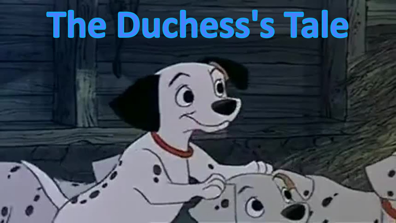 101 Dalmatians 3 The Duchess's Tragic Tale (Perdita And Lucky Extended Movie Version)