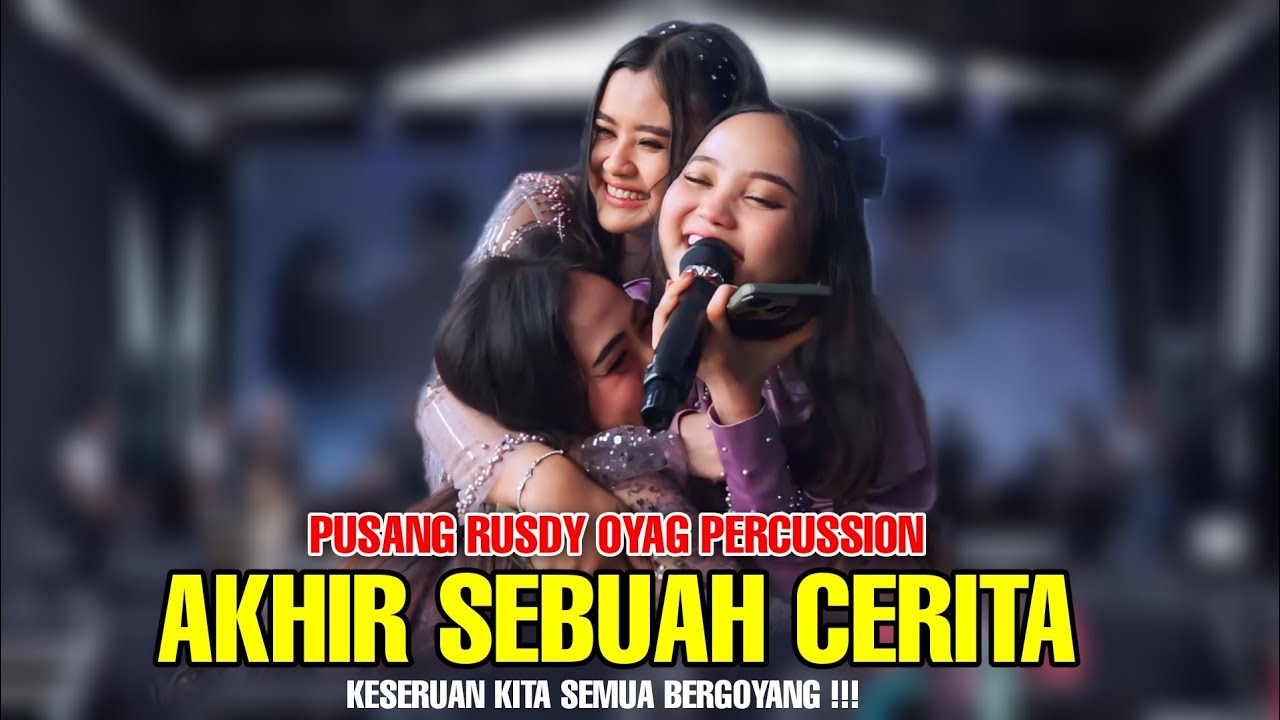 AKHIR SEBUAH CERITA - PUSANG RUSDY OYAG PERCUSSION LIVE