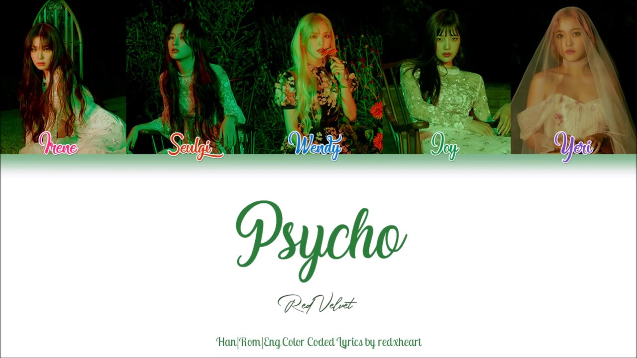 Red Velvet (레드벨벳) — Psycho (Han|Rom|Eng Color Coded Lyrics by redxheart)