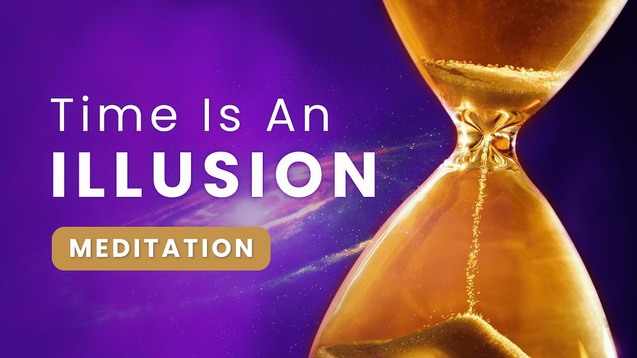 Time is an Illusion I A Guided Energy Meditation