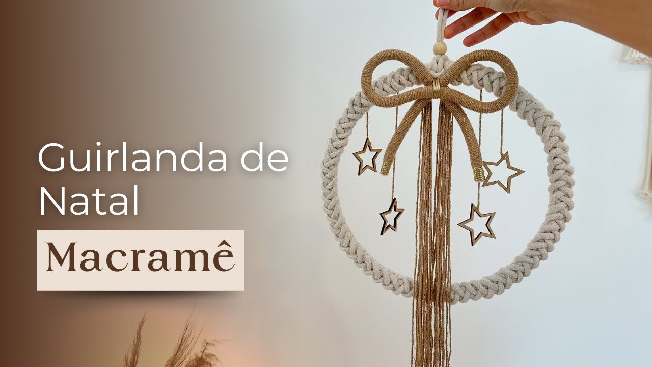 TUTORIAL Guirlanda  | NATAL MACRAMÊ Ep.2