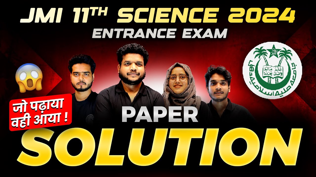 Jamia Class 11th Science Entrance Exam 2024 | PAPER SOLUTION | COMPLETE DISCUSSION | ONLINE BATCH