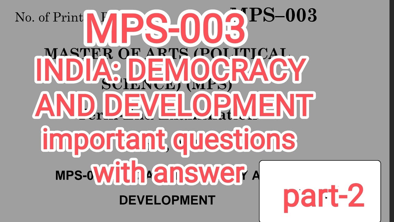 MPS-003: INDIA: DEMOCRACY AND DEVELOPMENT, important questions with answer, part-2