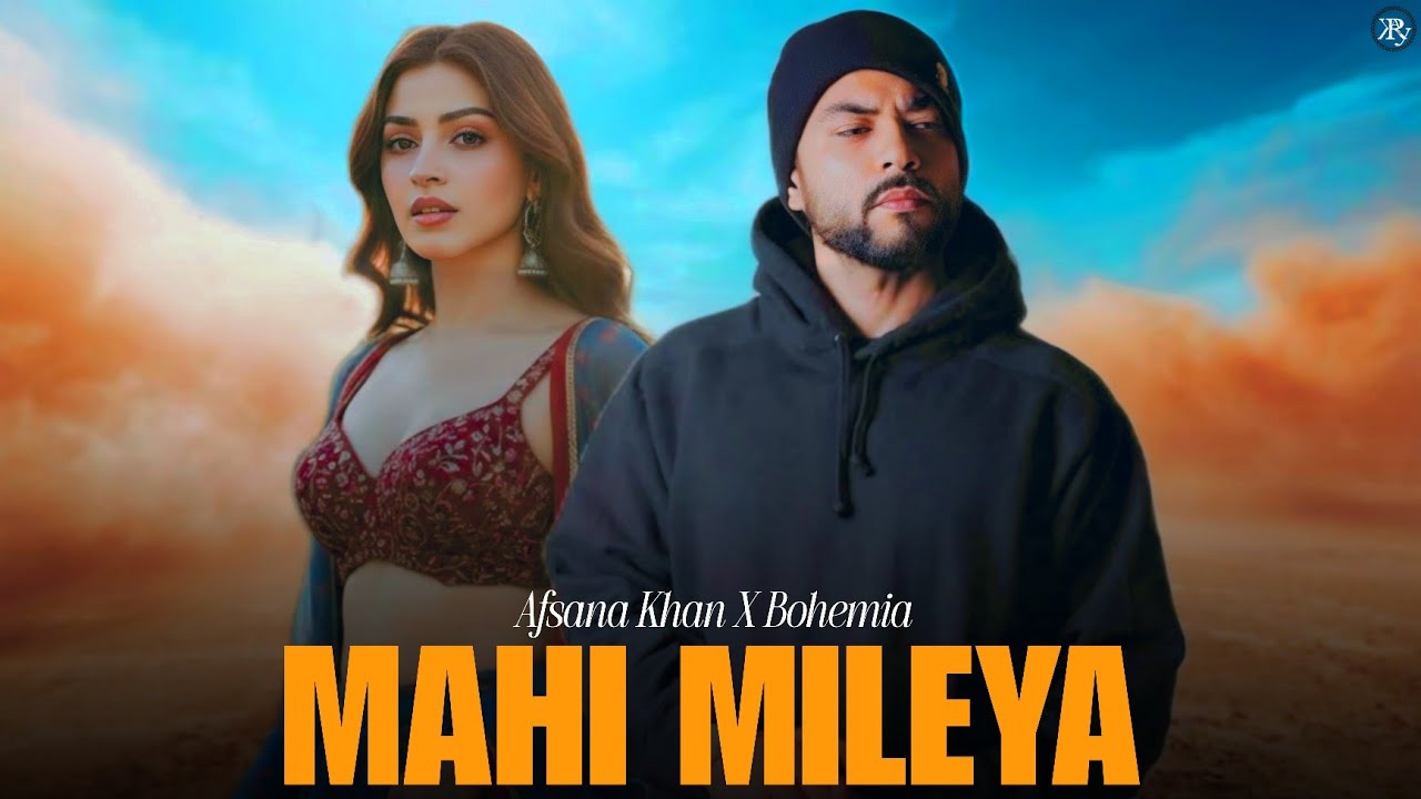 BOHEMIA - Mahi Mileya ft. Afsana Khan | miel | prod.by R KÆY | Latest Punjabi Songs 2025
