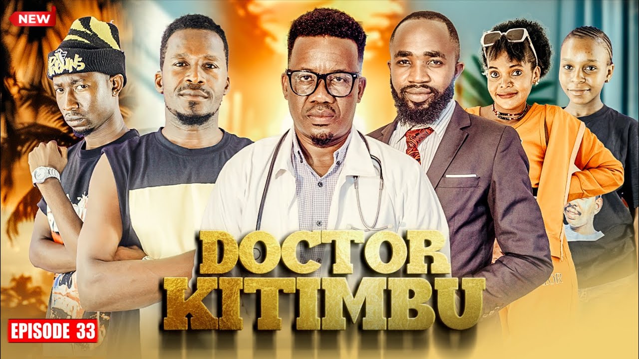 Doctor Kitimbu ( full Episode 33 ) 💕love story 🌹