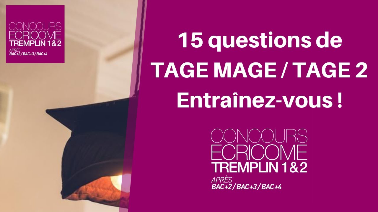 15 questions de TAGE MAGE / TAGE 2 - Entraînez-vous !