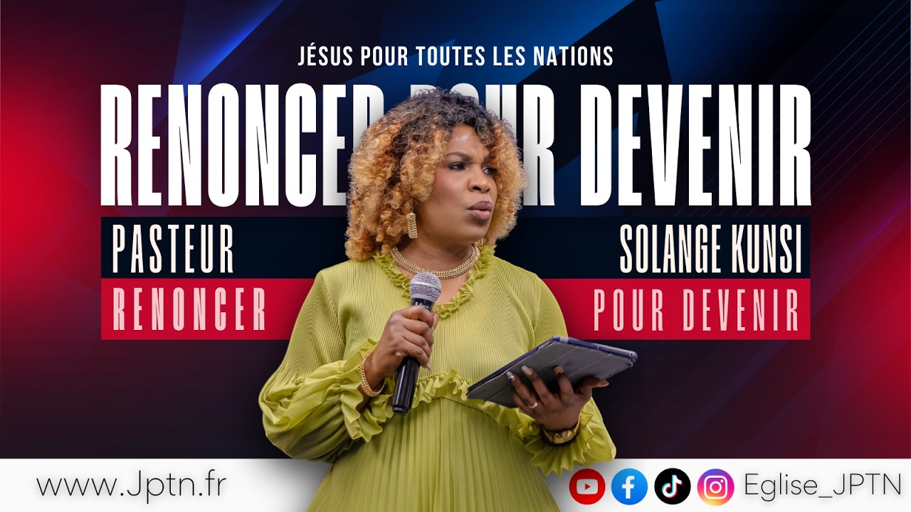 Renoncer pour Devenir | Pst Solange KUNSI