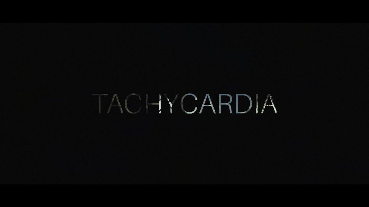 TACHYCARDIA