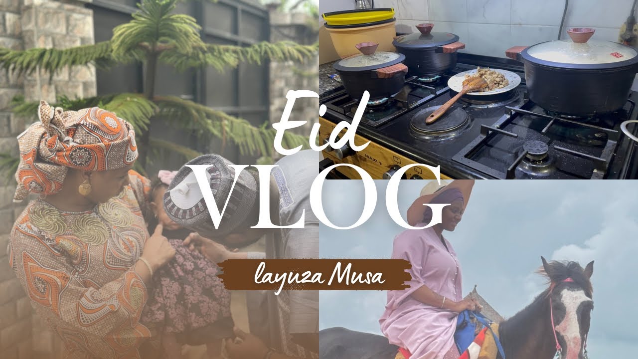 Eid vlog | | Eid vlog 2025 | Layuza Musa