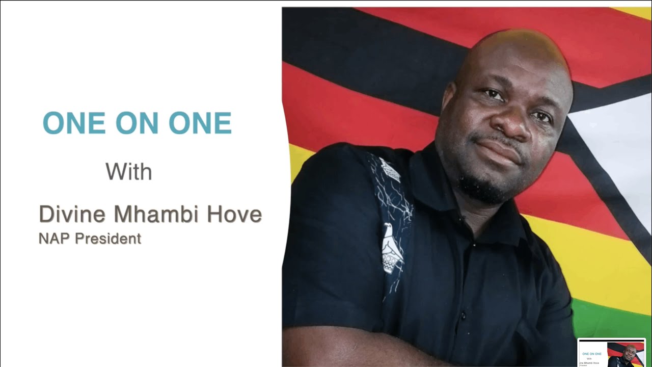 ONE ON ONE - DIVINE MHAMBI HOVE (NAP President)