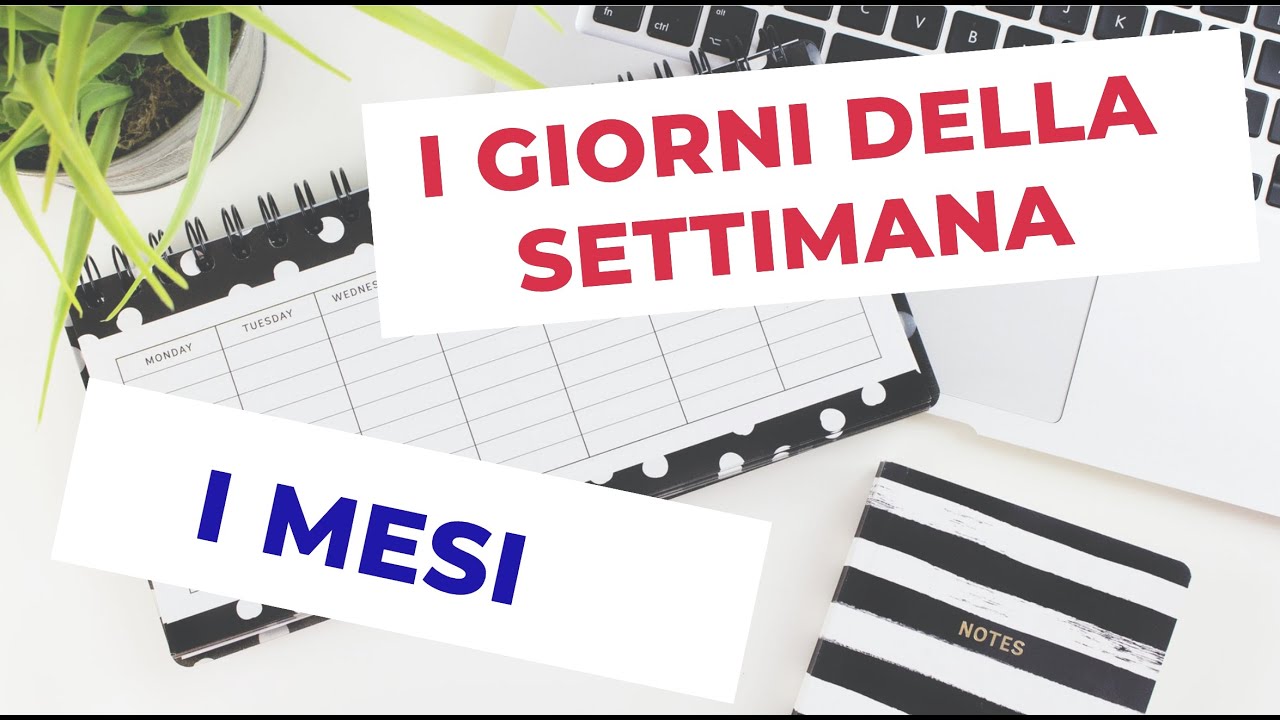Lezione 8 I giorni della settimana e i Mesi dell'anno