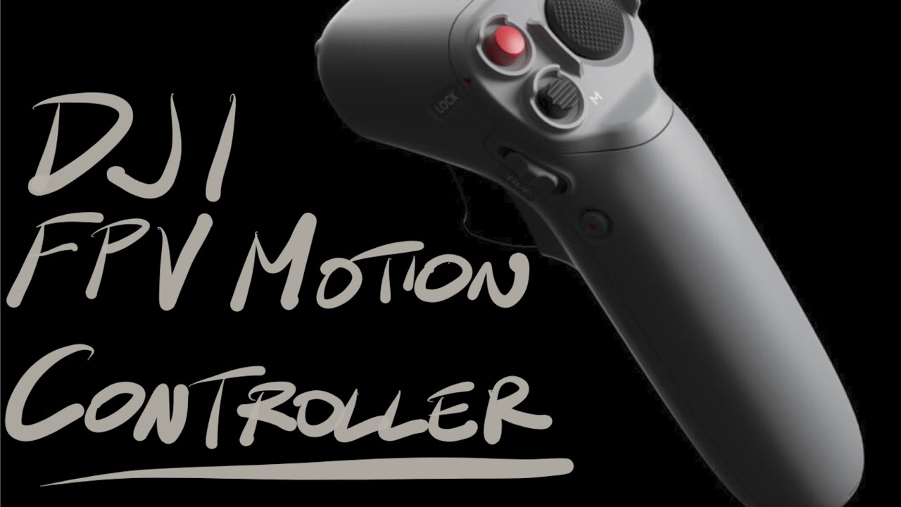 DJI FPV Motion Controller and How to Hand Launch