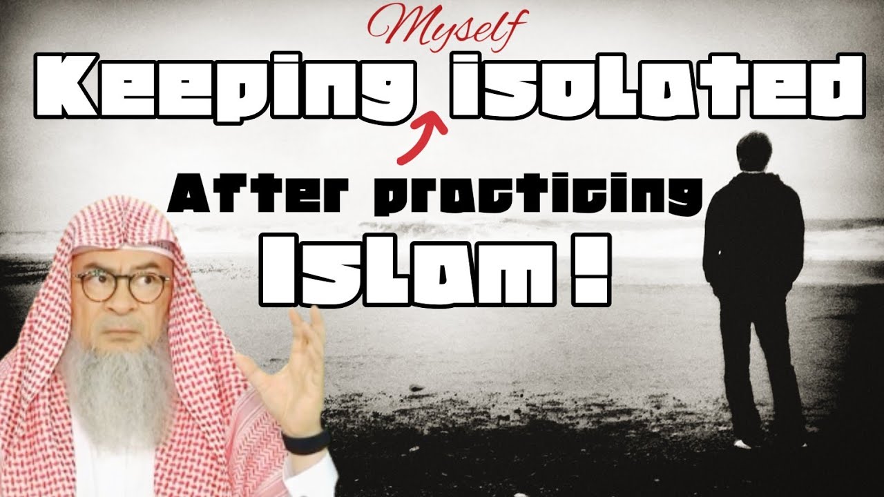 I stopped talking & meeting up with friends after practicing islam, is it sinful? - assim al hakeem