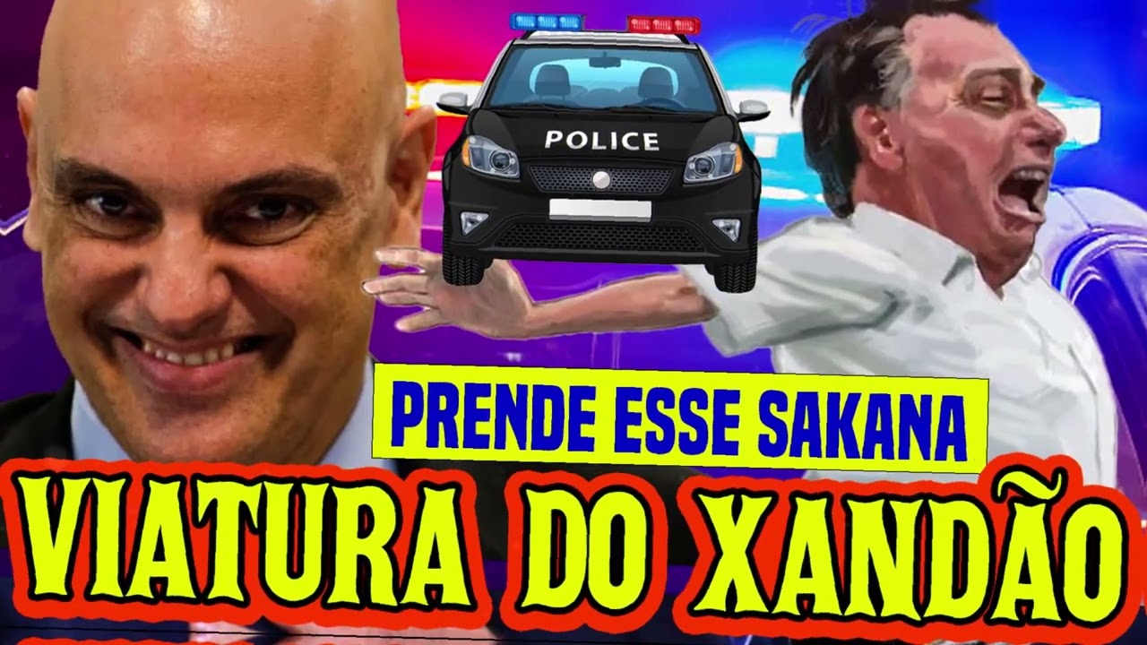 MÚSICA NOVA: OLHA A VIATURA DO XANDÃO, PRENDE LOGO ESSE SAKANA BOTA ELE NA PRISÃO, VAI XANDÃO!