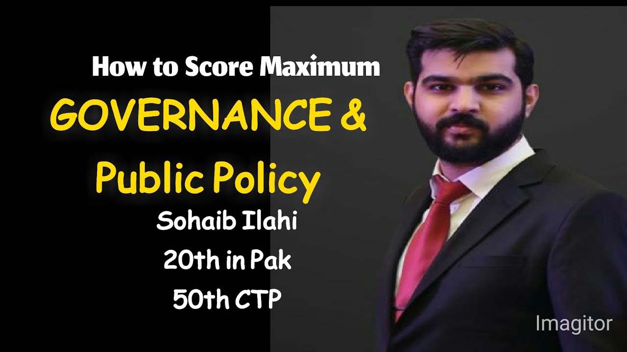 How to score maximum in Governance & Public Policy |CSS Topper Sohaib Ilahi|CSS 2021 |20th Pakistan