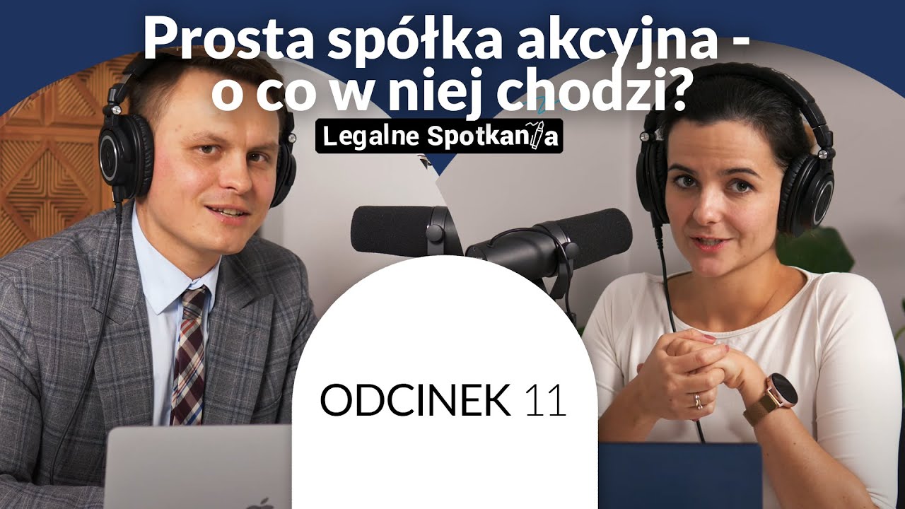 Prosta Spółka Akcyjna cz. 1 - o co w niej chodzi? | Legalne Spotkania #11