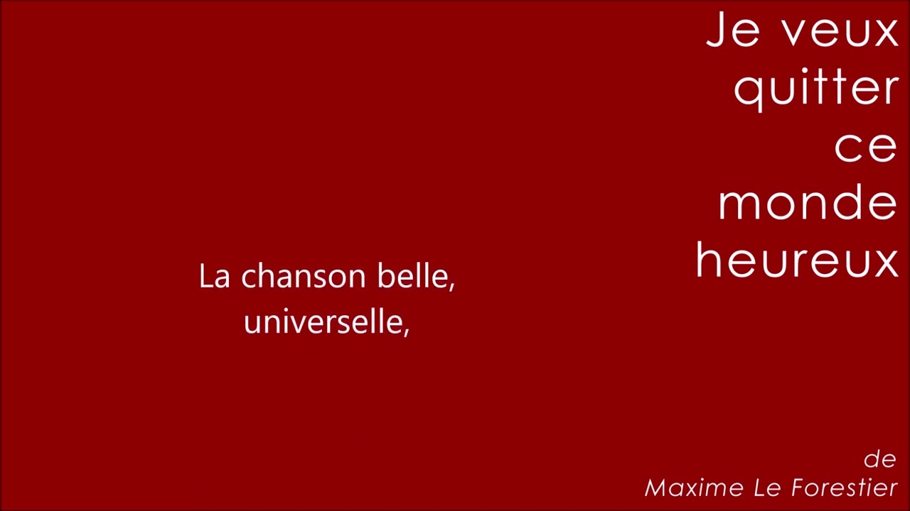 Je veux quitter ce monde heureux