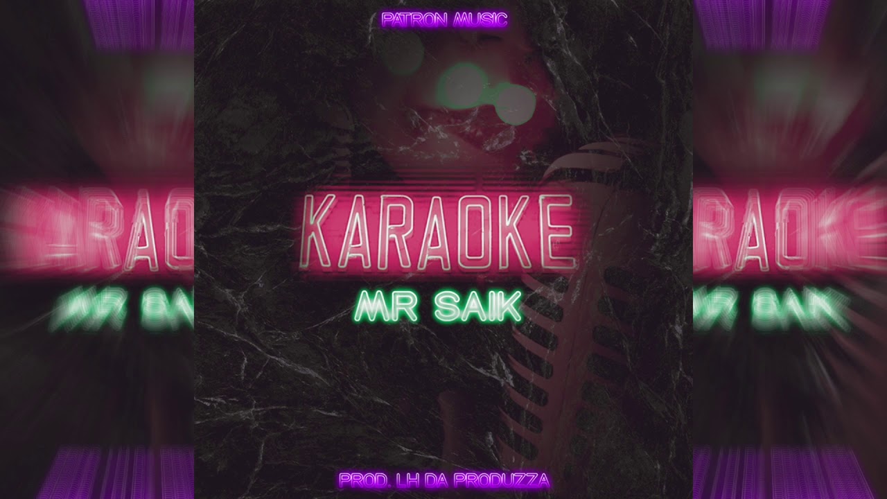 Mr Saik - Karaoke