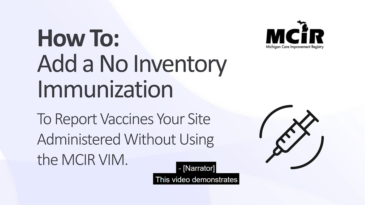 How To Add a No Inventory Immunization to the MCIR