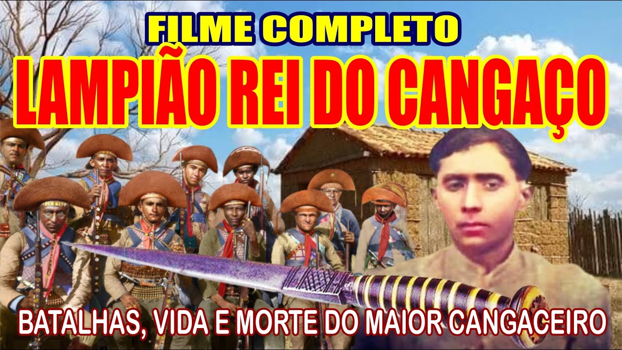 LAMPI&Atilde;O O REI DO CANGA&Ccedil;O FILME COMPLETO do Maior justiceiro do Brasil