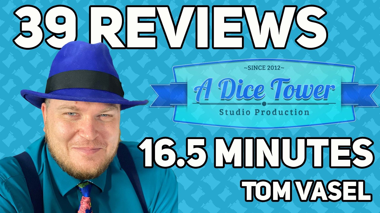 39 Reviews in 16.5 Minutes - with Tom Vasel