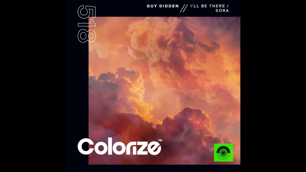 Guy Didden - I'll Be There (Original Mix _ Colorize)
