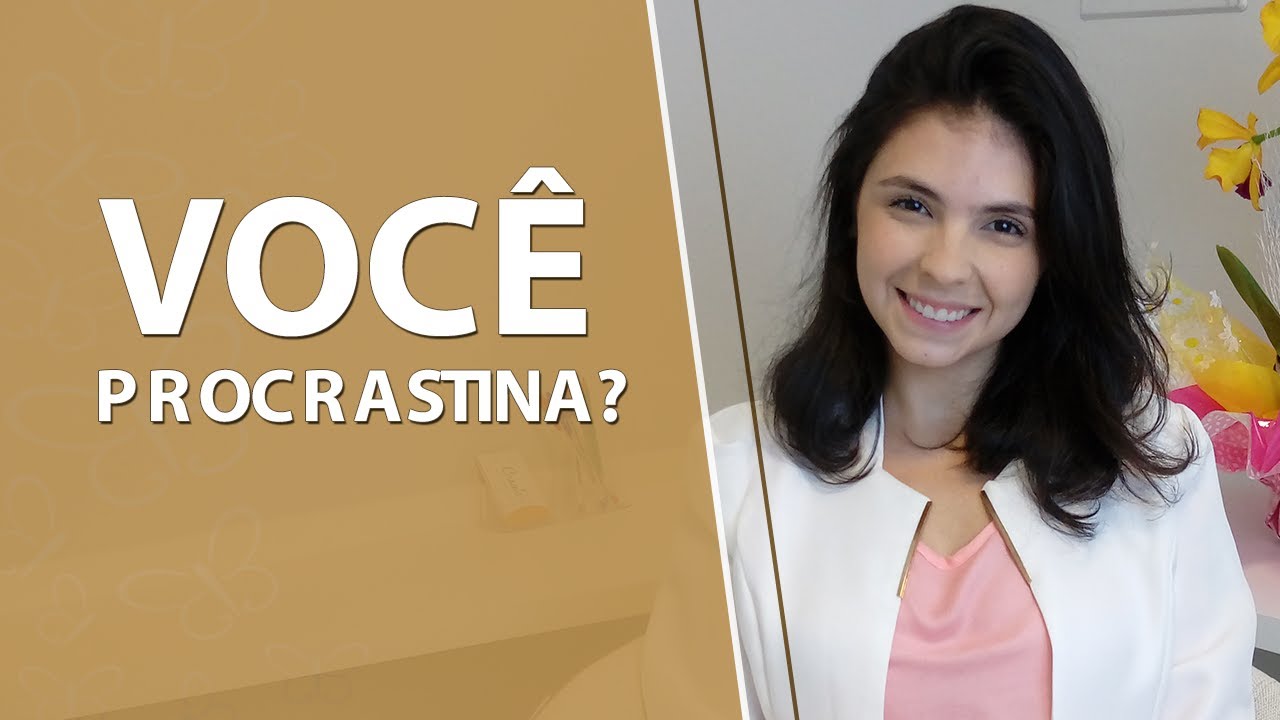 PROCRASTINA&Ccedil;&Atilde;O &bull; Psicologia &bull; Casule Sa&uacute;de Mental