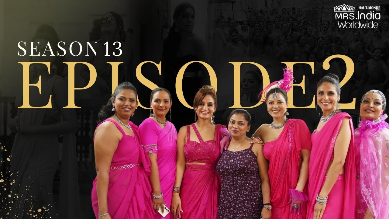 Black Gowns. Pink Sarees. One Stage, Two Stories | Haut Monde Mrs, India Worldwide S13 - Episode 2