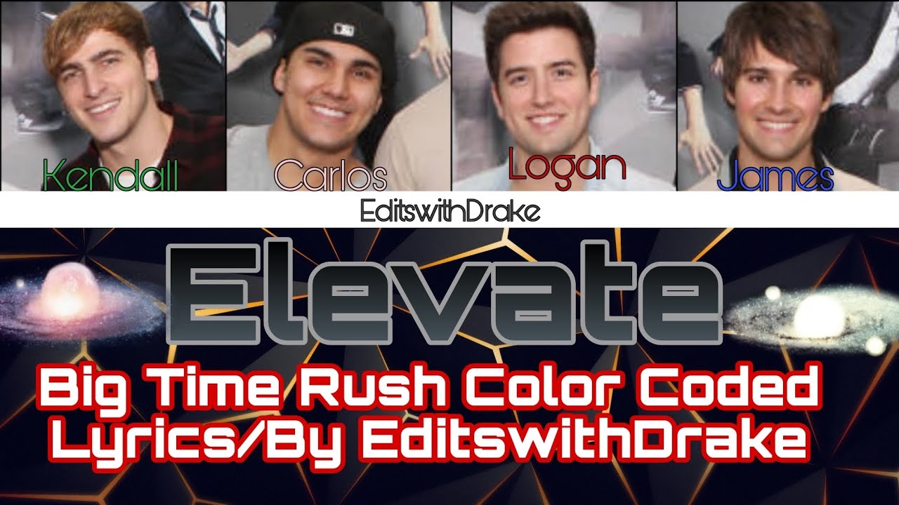 Elevate- Big Time Rush (Color Coded Lyrics/By EditswithDrake)