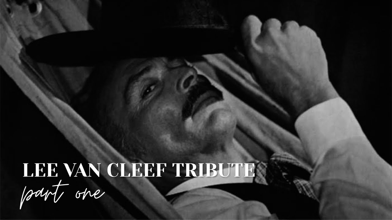 Tribute to a Bad Man: Lee Van Cleef (1925 — 1989)