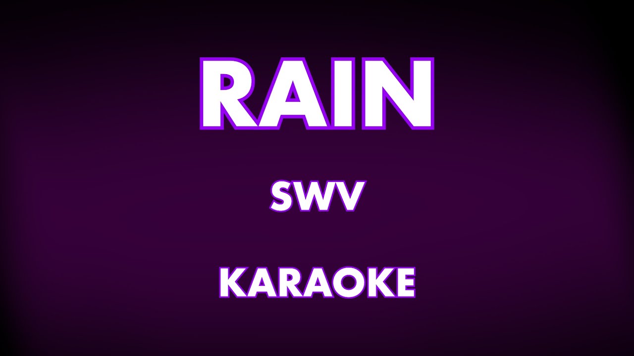 Rain (Karaoke) - SWV