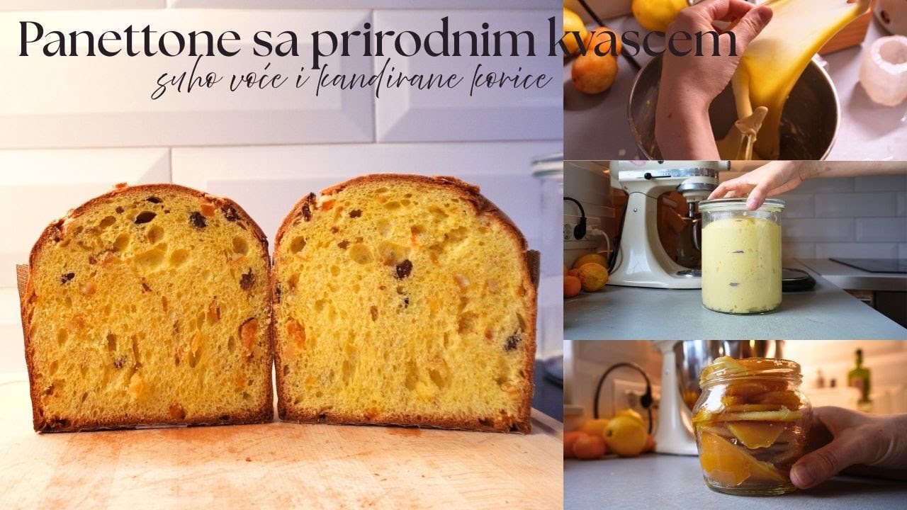 Panettone sa kvasom | Slatki blagdanski kruh sa suhim voćem i kandiranom koricom