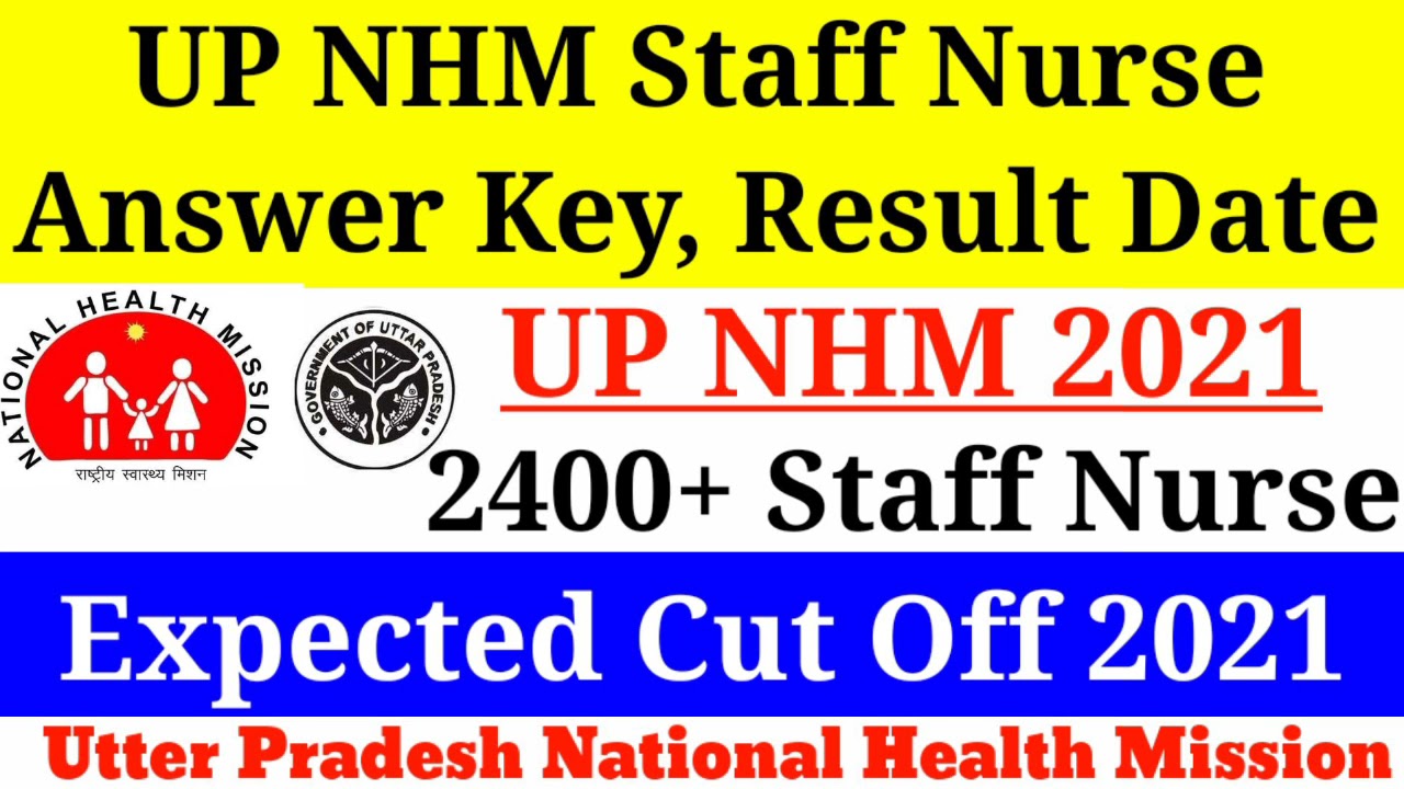 UP NHM Staff Nurse Result Date, UP NHM Staff Nurse Cut off 2021, UP NHM Staff Nurse Answer Key Date