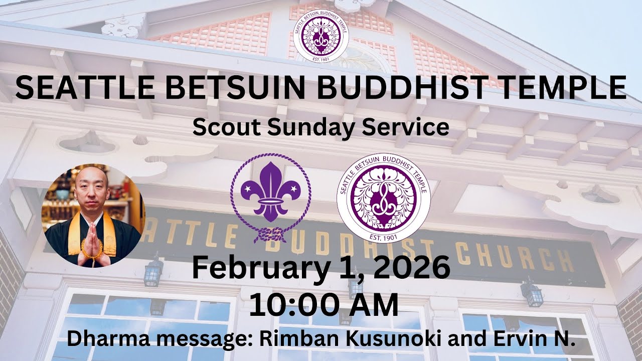 SEATTLE BETSUIN SCOUT SUNDAY SERVICE | 2026-02-01
