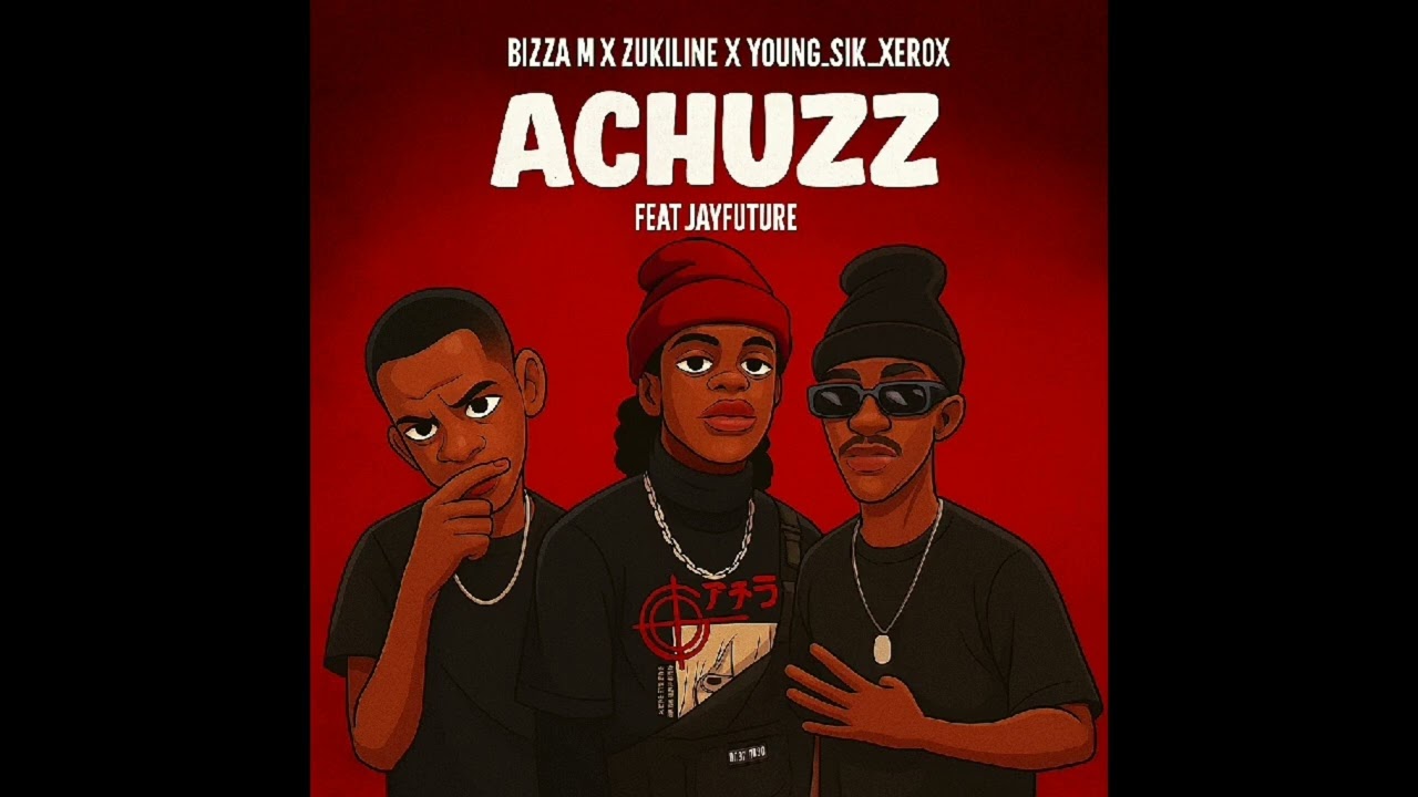 Bizza M , Zukiline, Young_Sik_Xerox, JayFuture - Achuzz ( Official Audio )