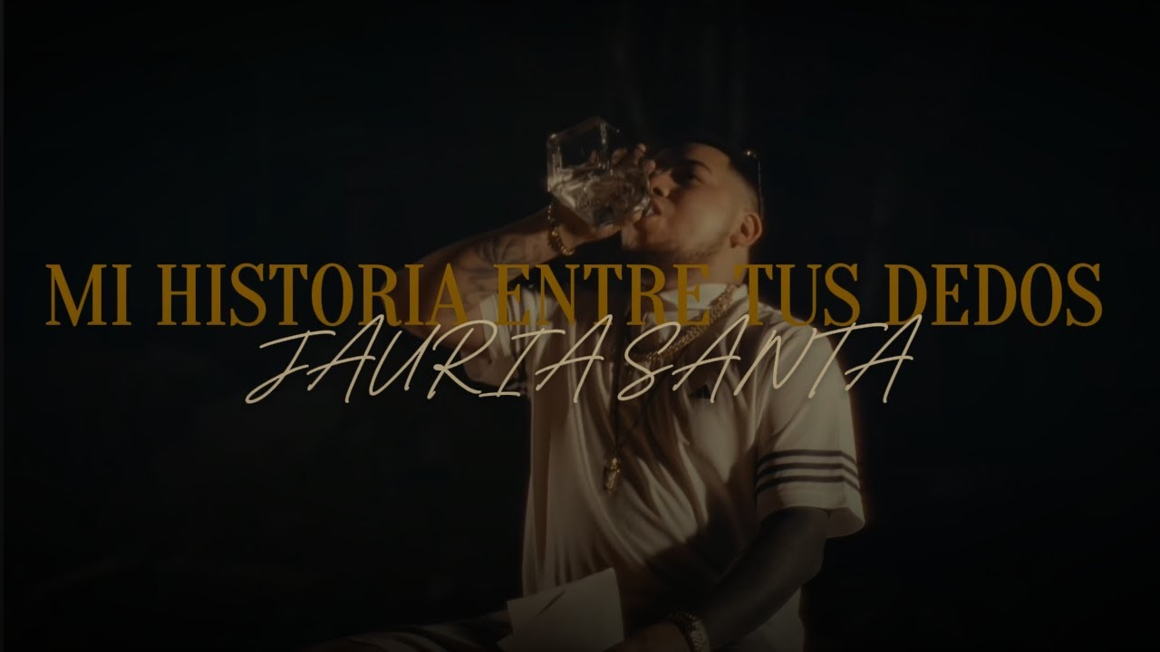 JAURIA SANTA - MI HISTORIA ENTRE TUS DEDOS ( Letra video )
