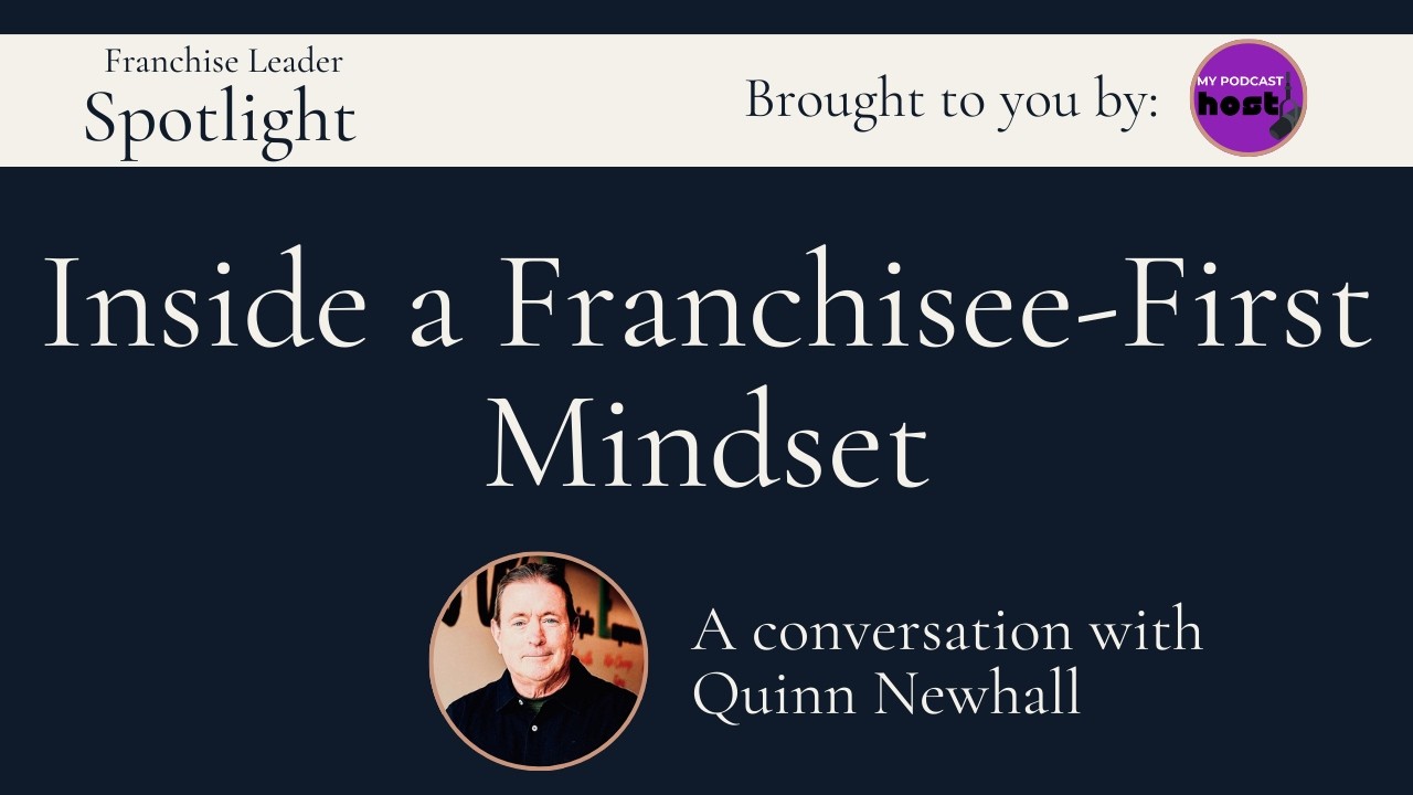 How Quinn Newhall Leads with Franchisee-First Mindset | Clean Eatz COO | Franchise Leader Spotlight
