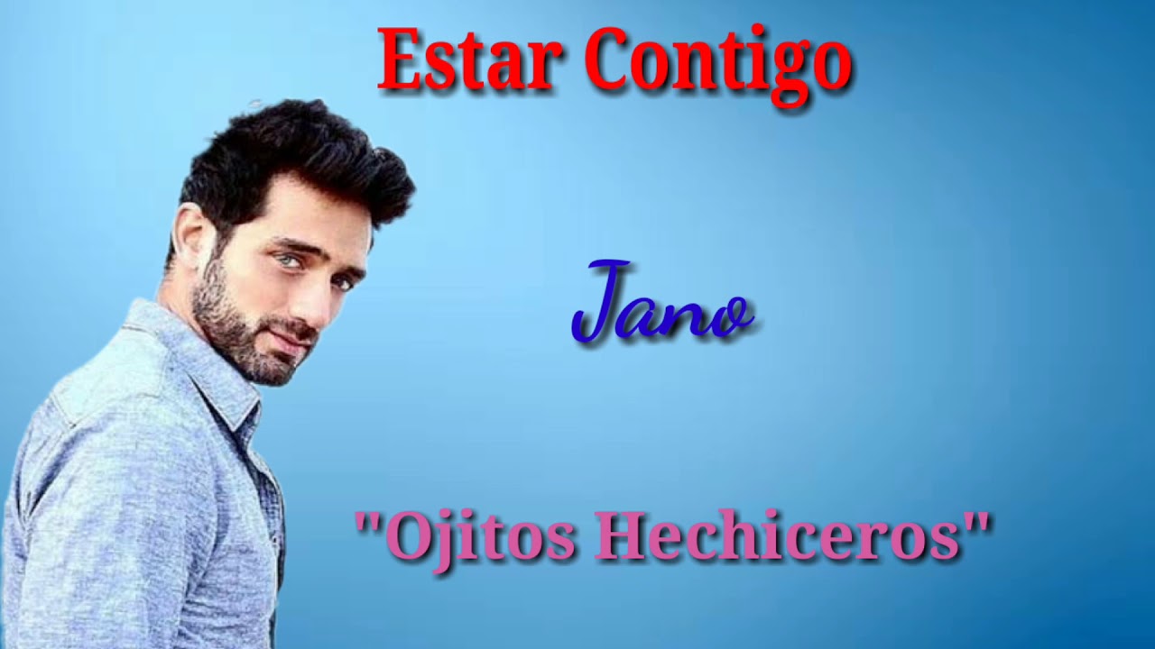 Estar Contigo/Pablo Heredia/Canci&oacute;n de Jano en 