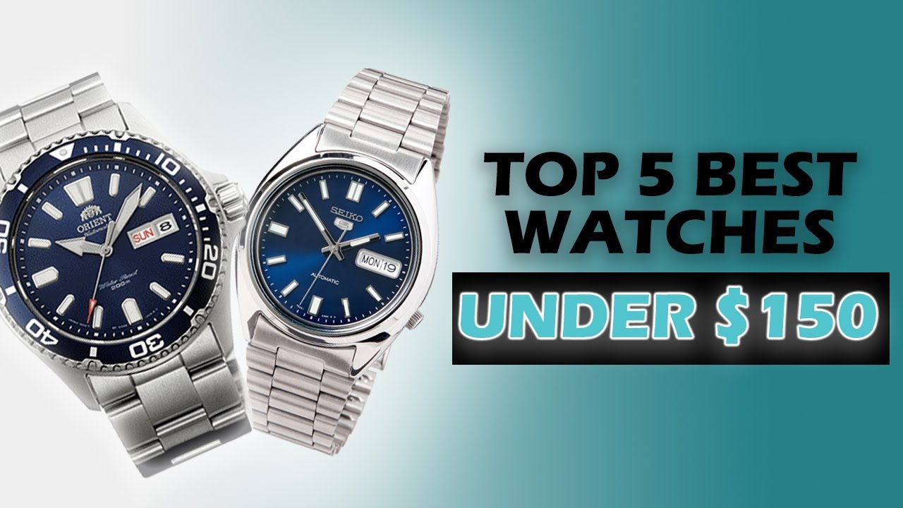 Top 5 BEST Watches Under $150