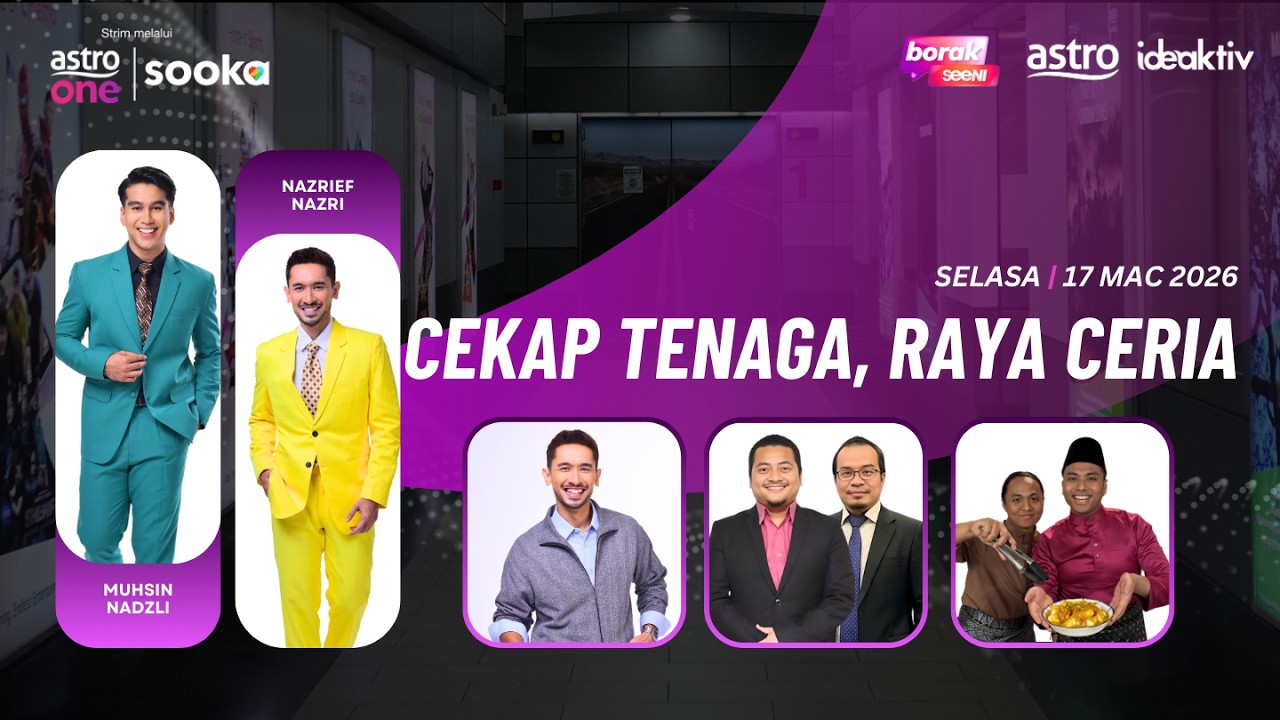 Cekap Tenaga, Raya Ceria - Borak SeeNI EP307 (17 Mac)