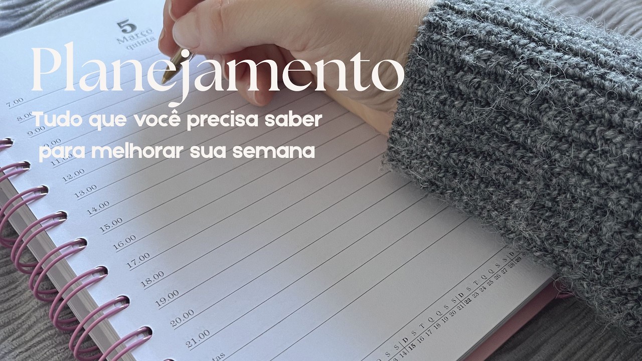 Planejamento: como melhorar sua semana