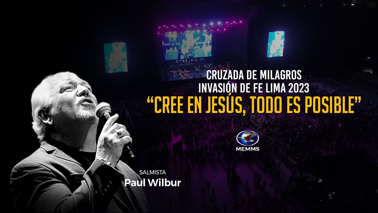 Paul Wilbur en Concierto - Lima, Perú 2023