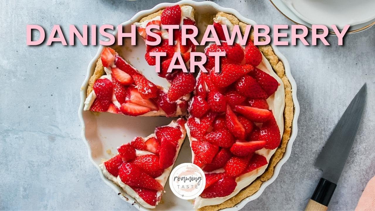 How to make Danish Strawberry Tart | Serves 10 | Homemade pastry