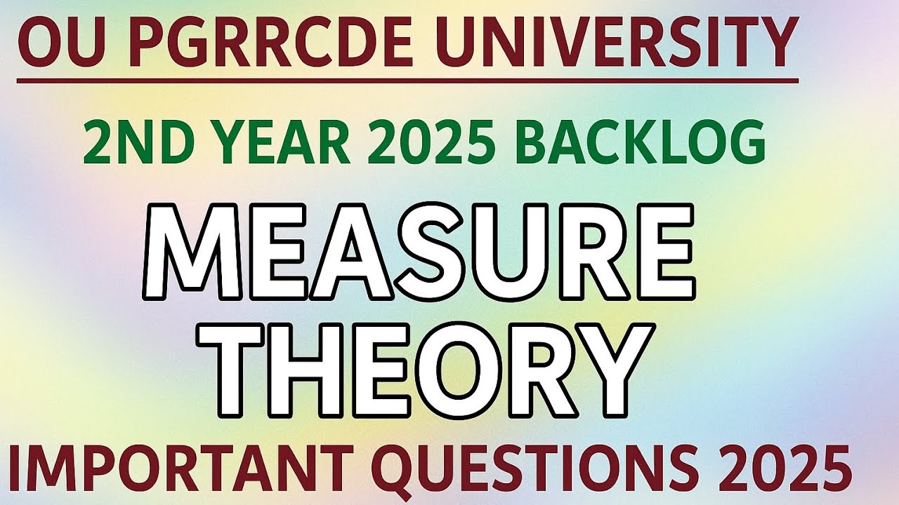 OU PGRRCDE University |2nd Year 2025 Backlog| Measure Theory Most Important Question & Topic part 02