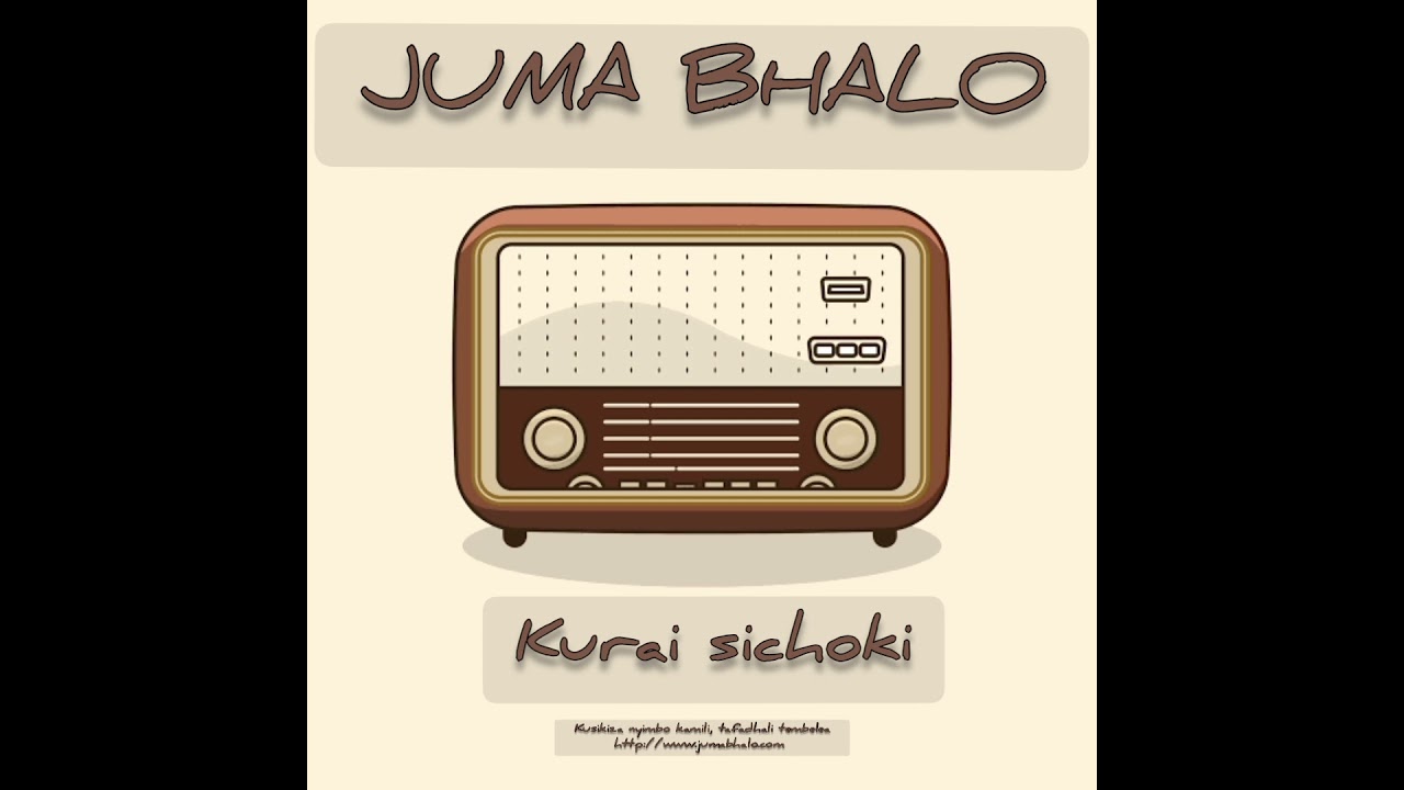 Juma Bhalo - Kurai sichoki