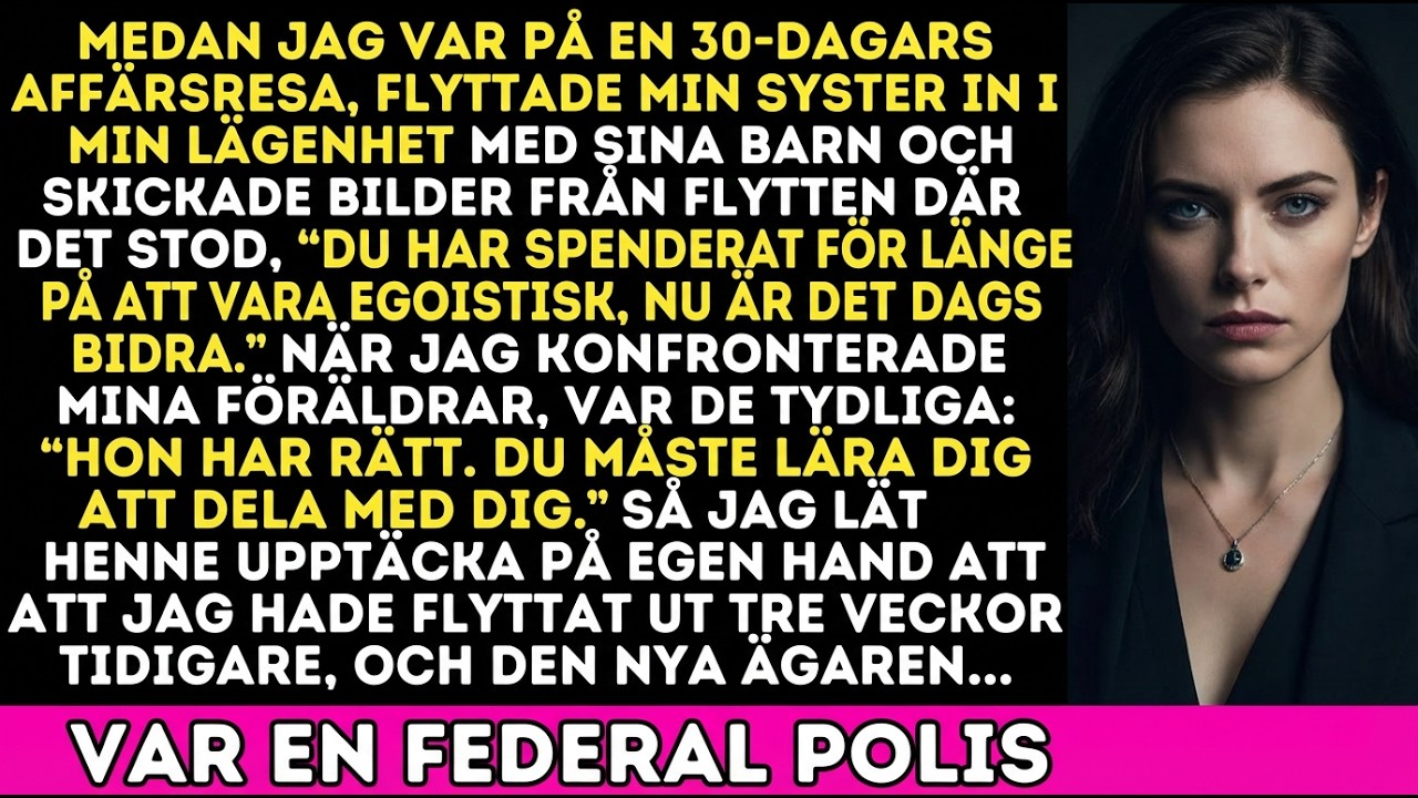 Min syster flyttade in i min hyreslägenhet — ägaren kom tillbaka.