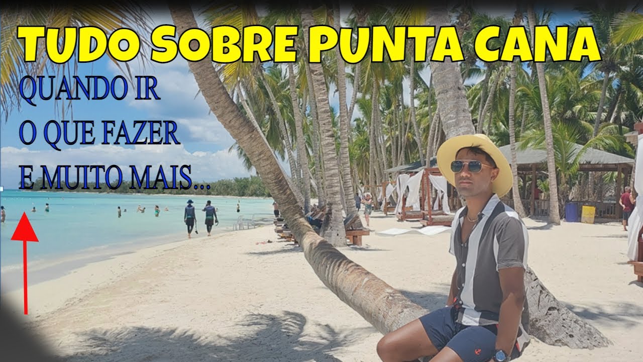 Tudo sobre Punta Cana I Quando ir? O que fazer? E muito mais...