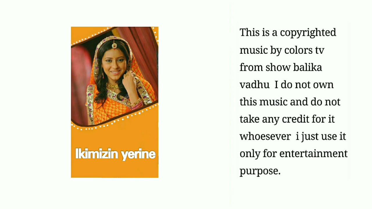 124 Ikimizin yerine.Balika vadhu background music