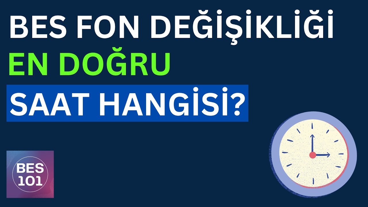 BES FON DEĞİŞİKLİĞİ YAPMAK İ&Ccedil;İN EN DOĞRU SAAT - Bireysel Emeklilik Fon Val&ouml;r S&uuml;releri