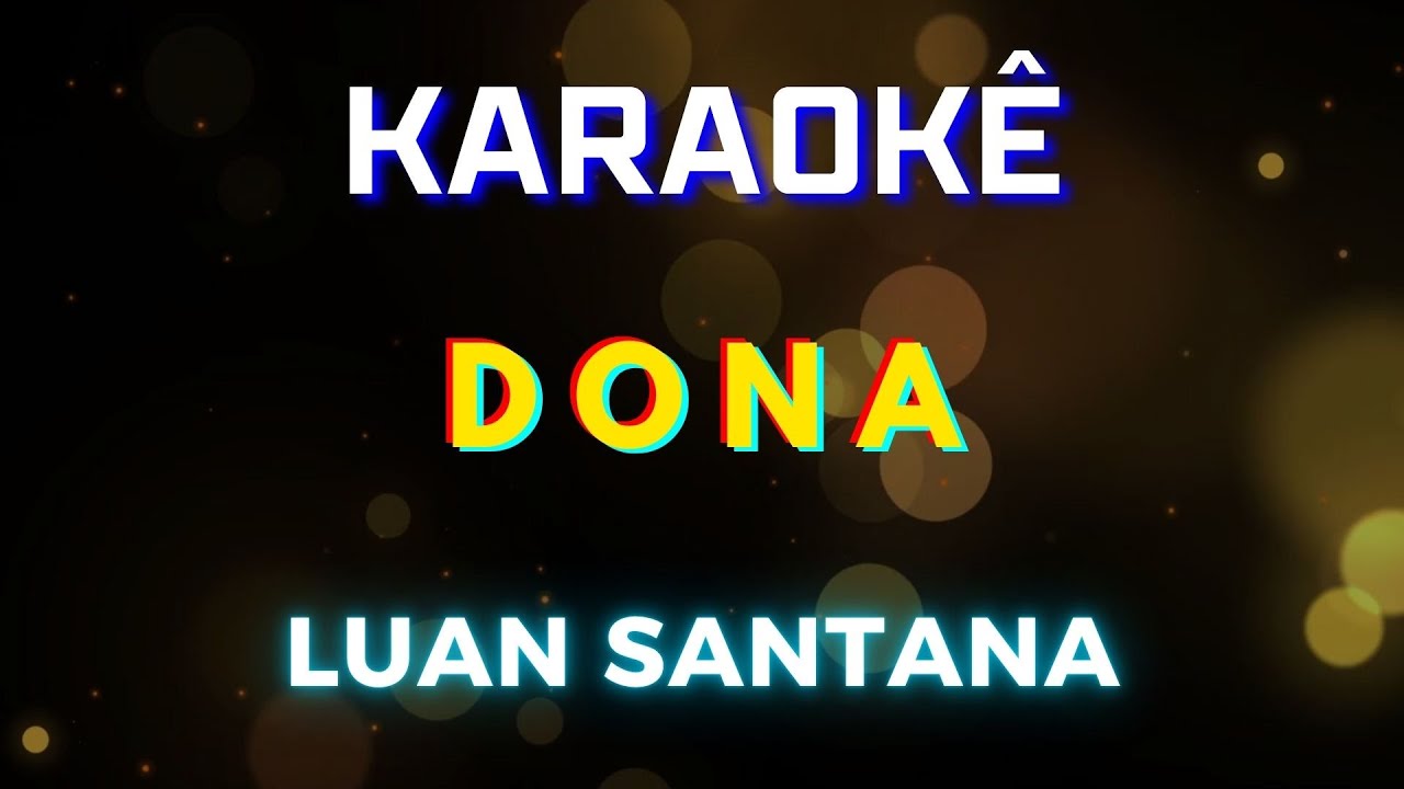 Dona - Luan Santana (Karaokê Version) Playback |📝Letra & Música